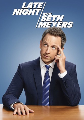 Late Night with Seth Meyers