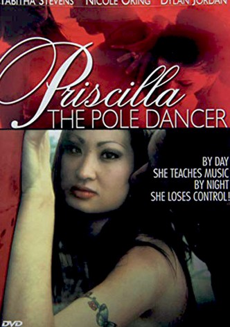 Priscilla the Pole Dancer