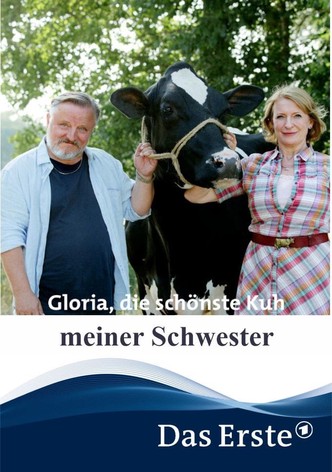 Gloria, die schönste Kuh meiner Schwester