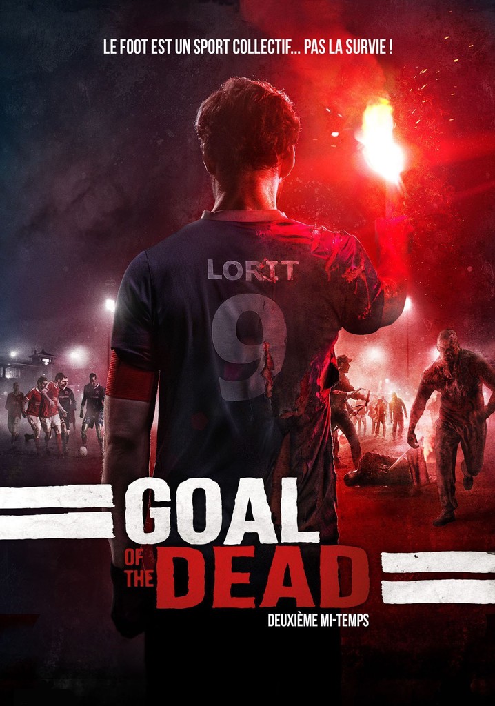 Goal of the dead - Seconde mi-temps