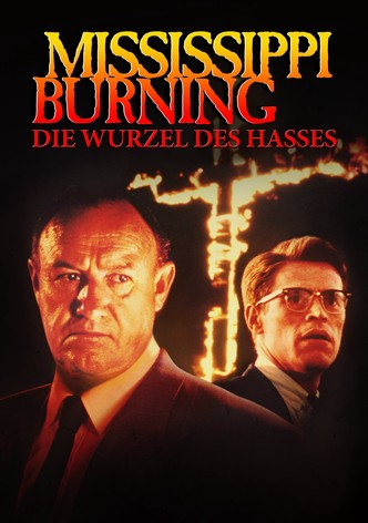 Mississippi Burning - Die Wurzel des Hasses