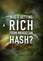 Who’s Getting Rich from Moroccan Hash?
