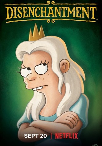 Watch Disenchantment  Netflix Official Site