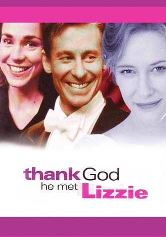 Thank God He Met Lizzie