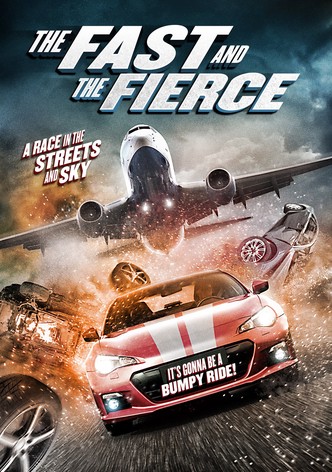 The Fast and the Fierce