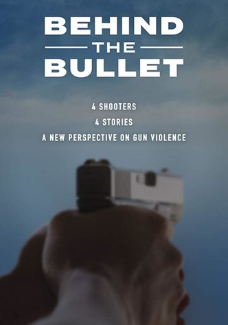 Behind the Bullet