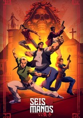 Seis Manos - Seis Manos - Season 1