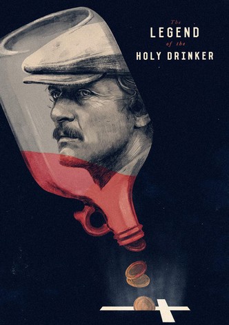 The Legend of the Holy Drinker