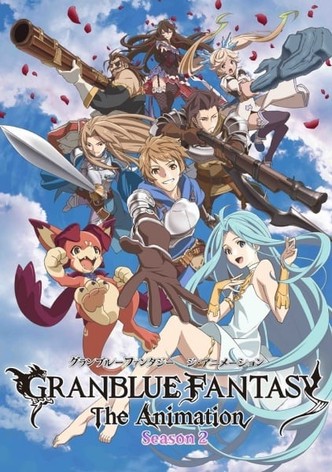 Where to watch Granblue Fantasy The Animation TV series streaming
