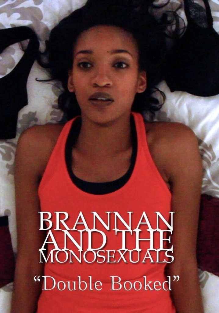 Brannan & the Monosexuals: Double Booked
