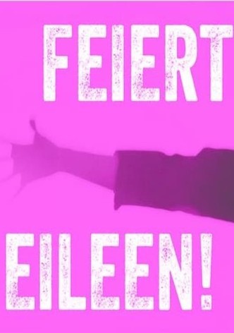 Celebrate Eileen!