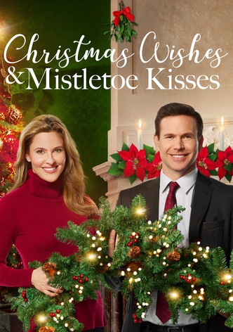 Christmas Wishes & Mistletoe Kisses