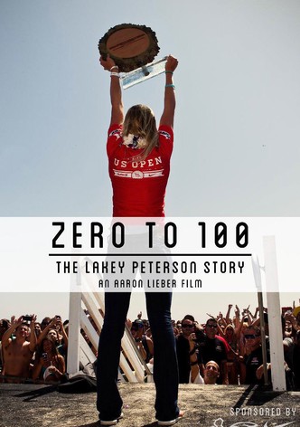 Lakey Peterson:  Zero to 100