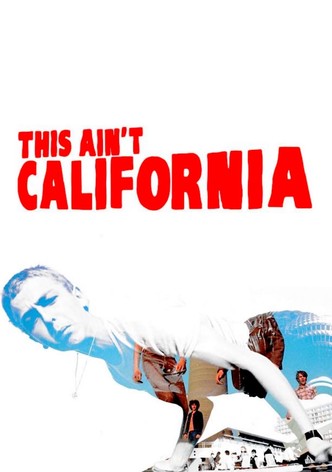 This Ain't California