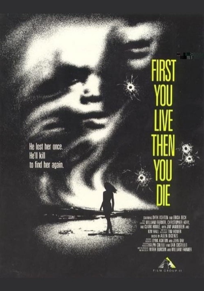 First You Live Then You Die