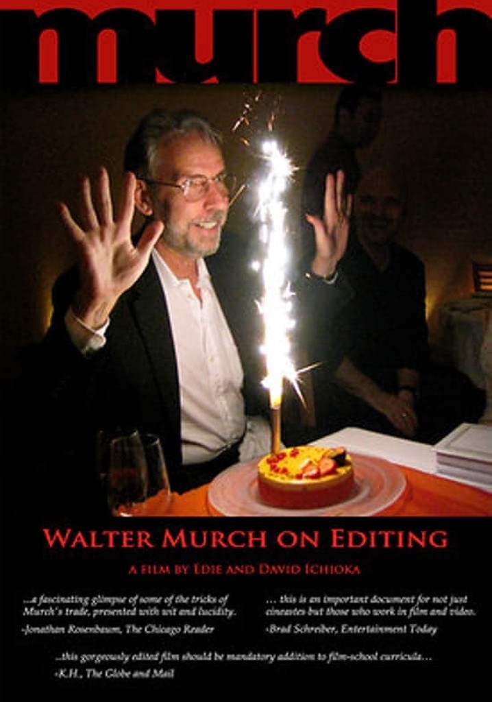Murch: Walter Murch on Editing