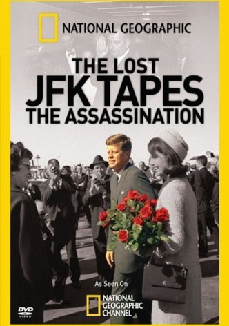 The Lost JFK Tapes: The Assassination