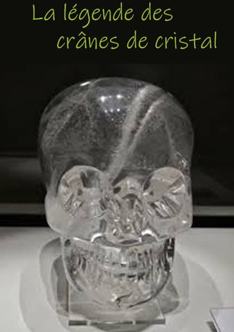 Legend of the Crystal Skulls