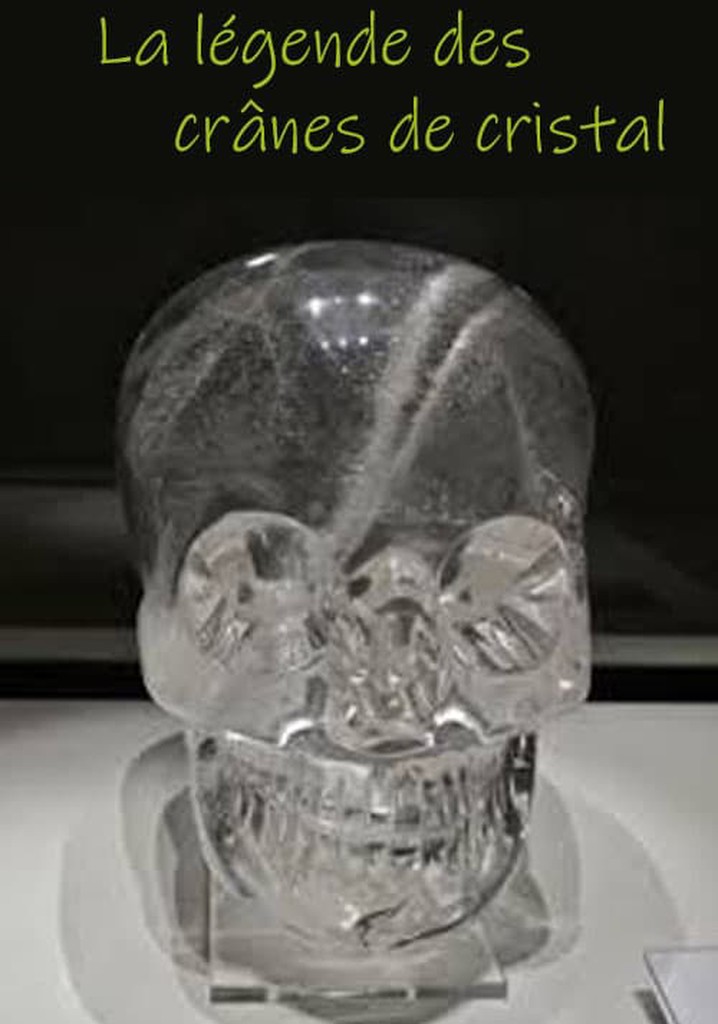La légende des crânes de cristal en streaming
