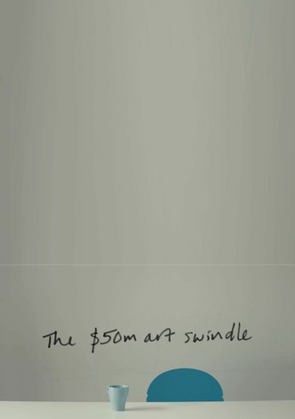 The $50 Million Art Swindle