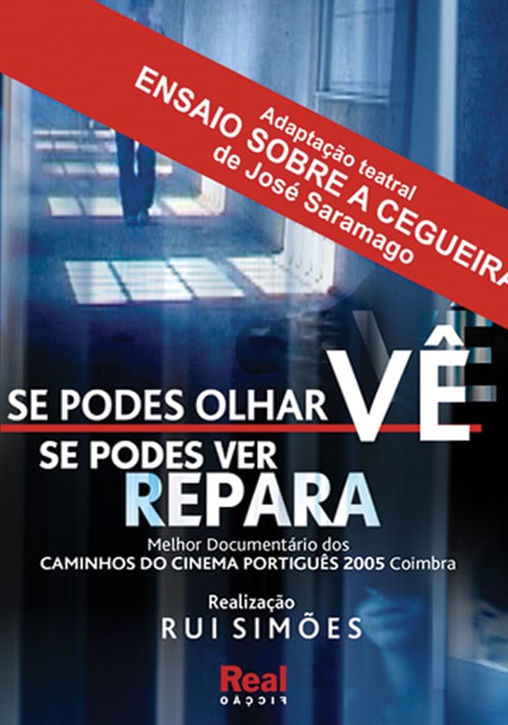 Se Podes Olhar Vê. Se Podes Ver Repara