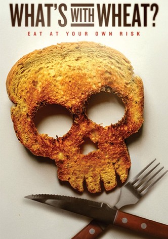 What's With Wheat?