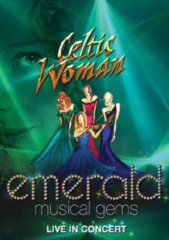 Celtic Woman: Emerald Musical Gems