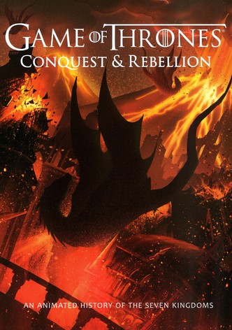 Game of Thrones - Conquest & Rebellion: An Animated History of the Seven Kingdoms
