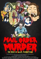 Mail Order Murder: The Story of W.A.V.E. Productions