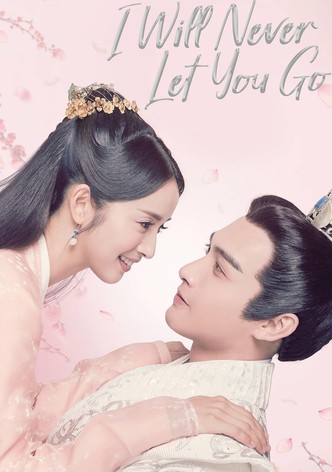 I Will Never Let You Go - Season 1