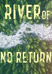 River of No Return