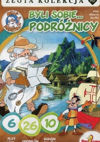 Byli sobie podróżnicy - Sezon 1