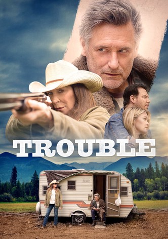 Trouble