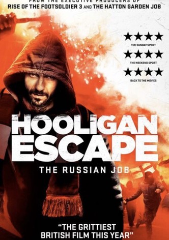 Hooligan Escape The Russian Job