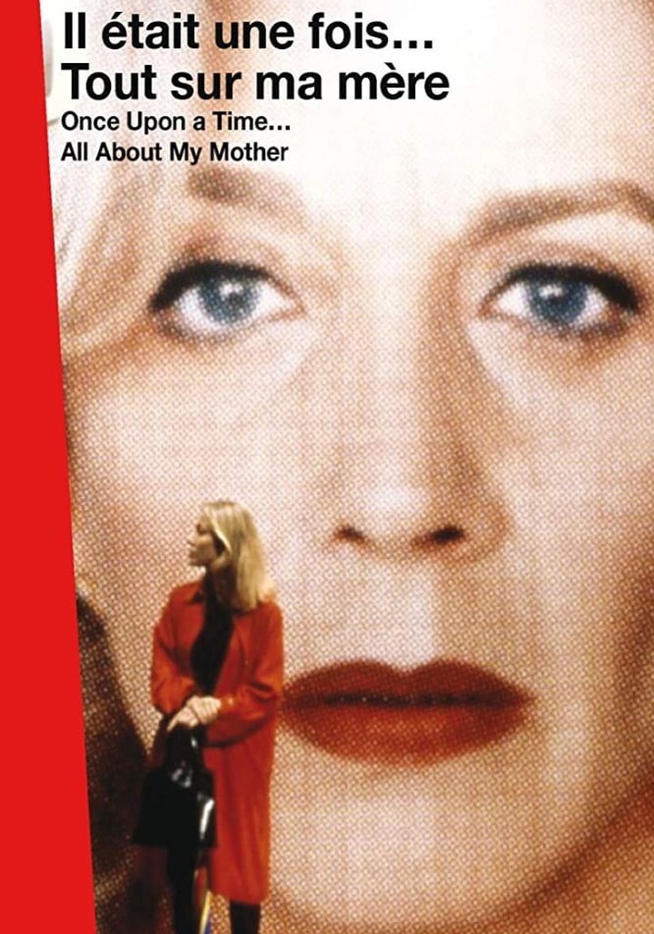 Once Upon a Time… All About My Mother