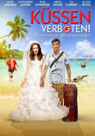 Küssen verboten! - Honeymoon mit Hindernissen