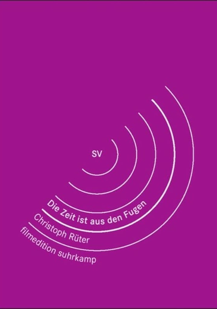 Die Zeit ist aus den Fugen