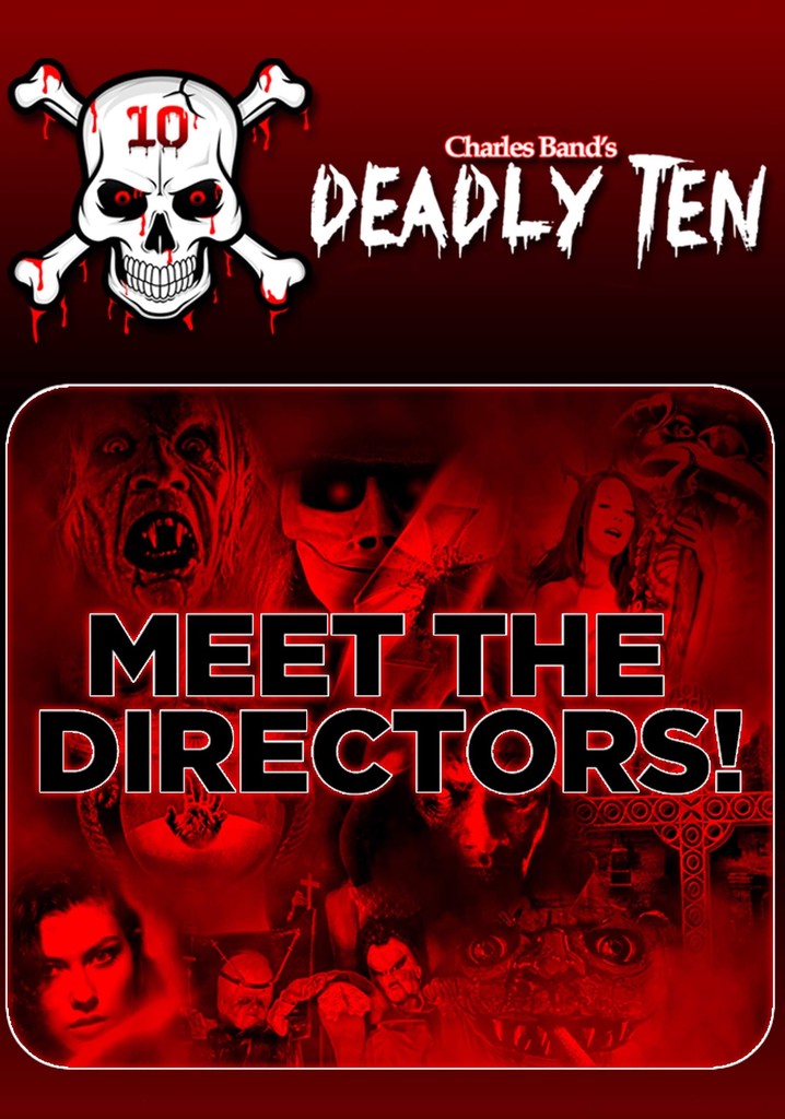 Deadly Ten: Meet the Directors