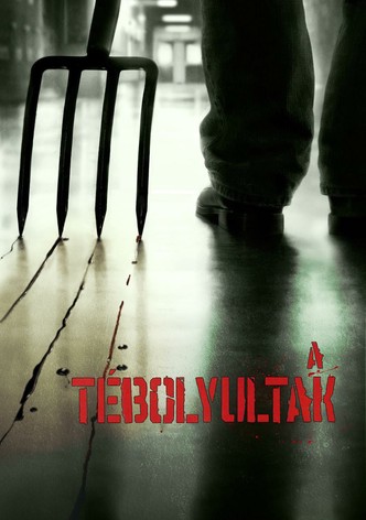 A tébolyultak