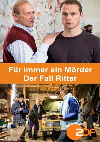 Für immer ein Mörder - Der Fall Ritter