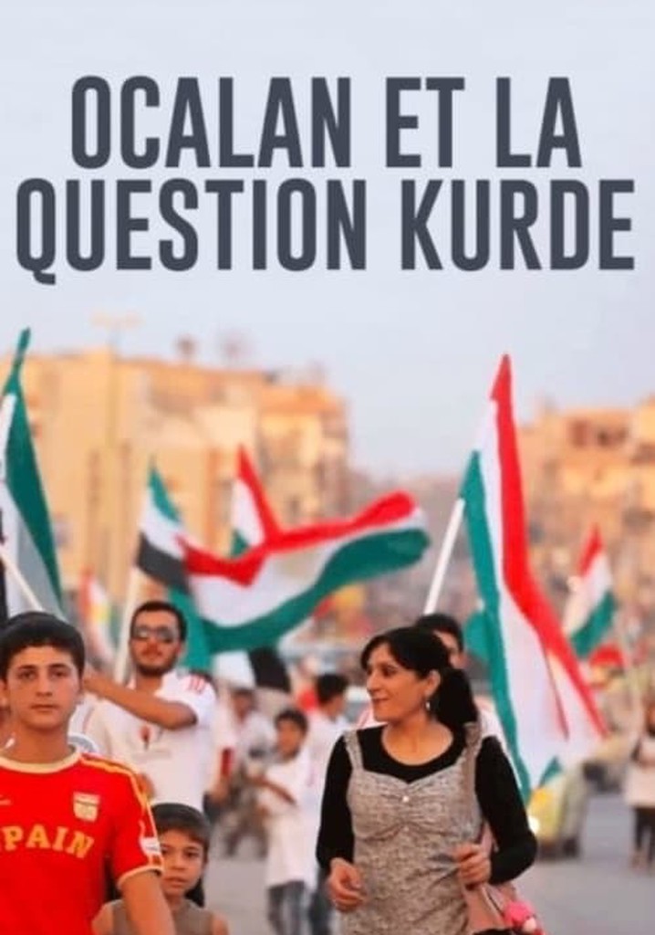 Öcalan and the Kurdish Question