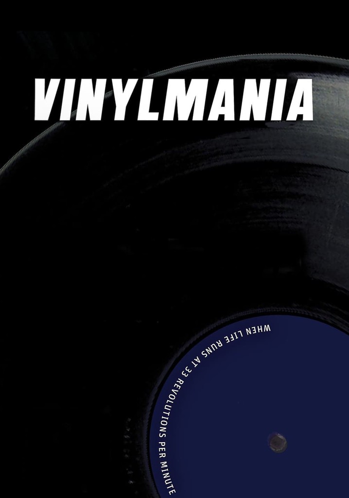 Vinylmania: When Life Runs at 33 Revolutions Per Minute