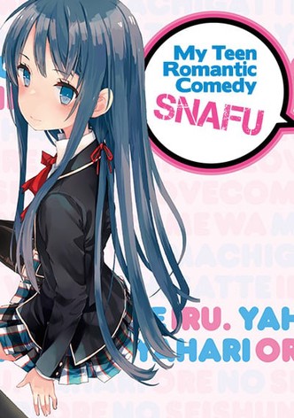 My Teen Romantic Comedy SNAFU streaming online