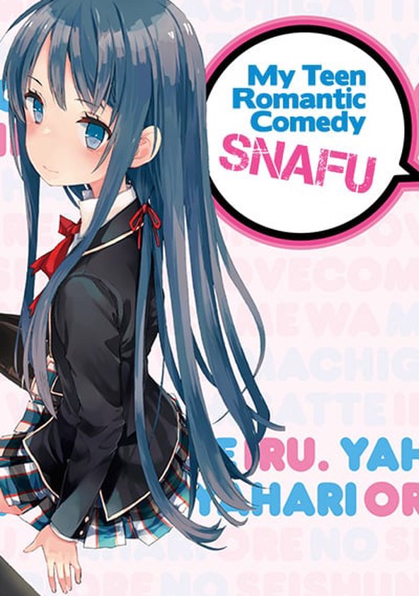 Watch My Teen Romantic Comedy SNAFU Season 1