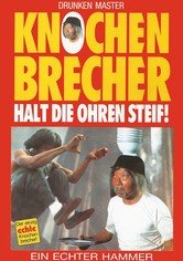 Knochenbrecher halt die Ohren steif