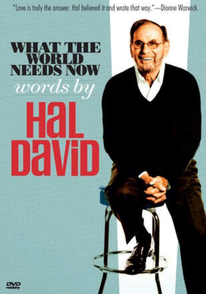 What the World Needs Now: Words by Hal David
