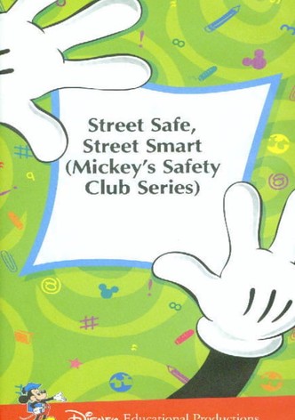 Mickey's Safety Club: Street Safe, Street Smart