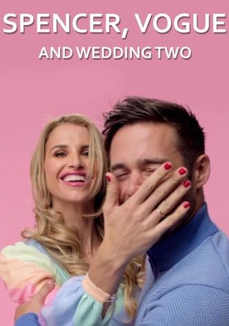 Spencer, Vogue and Wedding Two