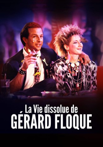 La Vie dissolue de Gérard Floque