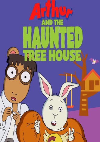 Arthur and the Haunted Tree House